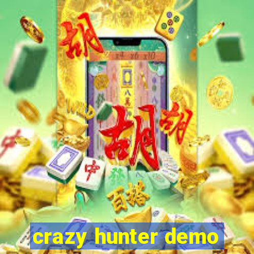 crazy hunter demo